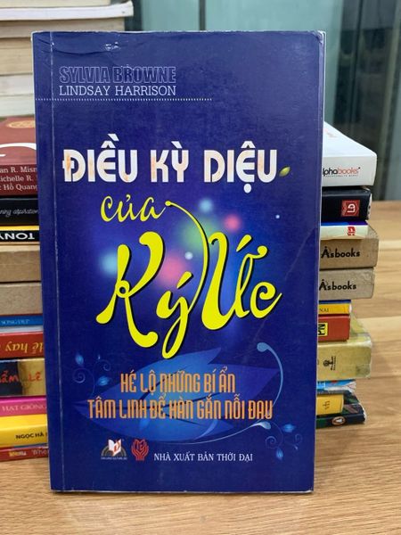 Điều kỳ diệu của ký ức – Sylvia Browne &amp; Lindsay Harrison