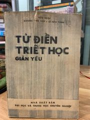 Từ điển Triết Học giản yếu -NXB Đại học và trung chuyên nghiệp - ảnh 1