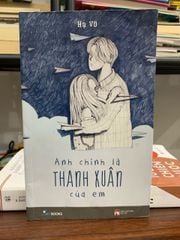 Anh chính là thanh xuân của em- Hạ Vũ - ảnh 2