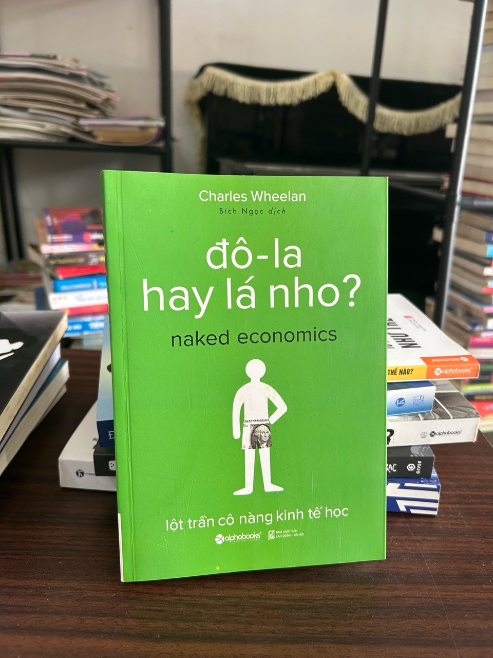 Đô la hay lá nho- Charles Wheelan