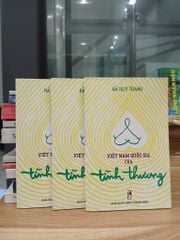 Việt Nam Quốc Gia Của Tình Thương (Hà Huy Thanh) - ảnh 1