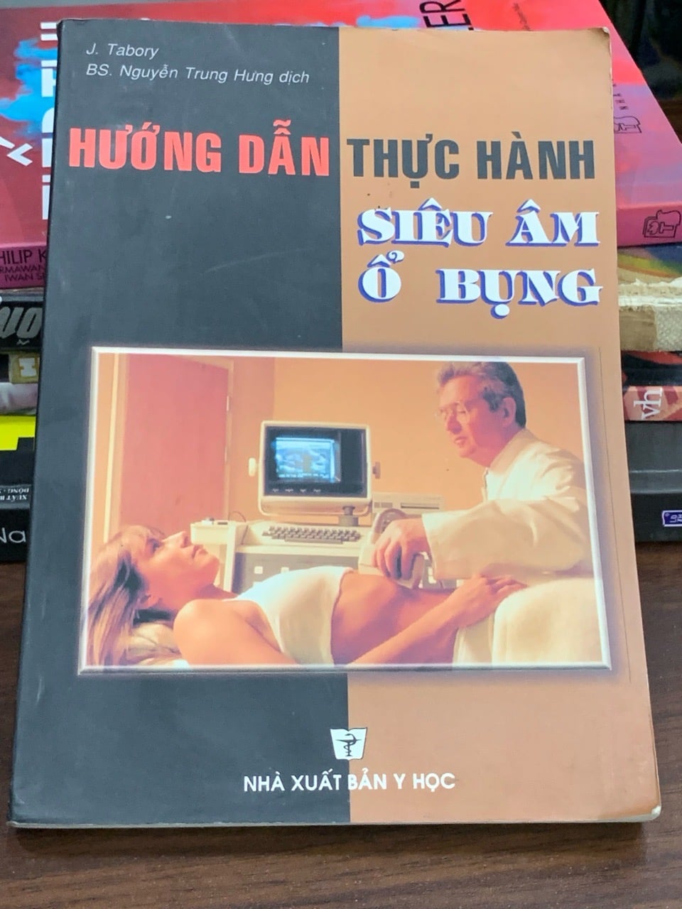 Siêu âm ổ bụng – Hướng dẫn thực hành – J. Tabory; dịch: BS. Nguyễn Trung Hiếu