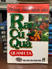 Phòng chữa bệnh nhờ rau- củ- quả quanh ta- Lương Y Quốc Đương - ảnh 1