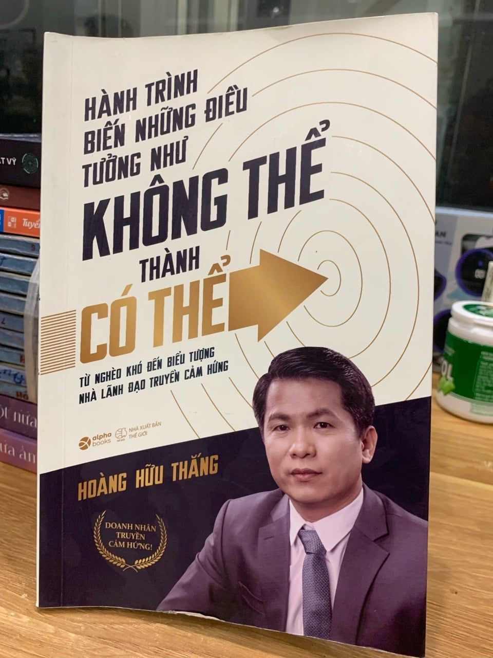 Hành trình biến những điều tưởng như không thể thành có thể -Hoàng Hữu Thắng