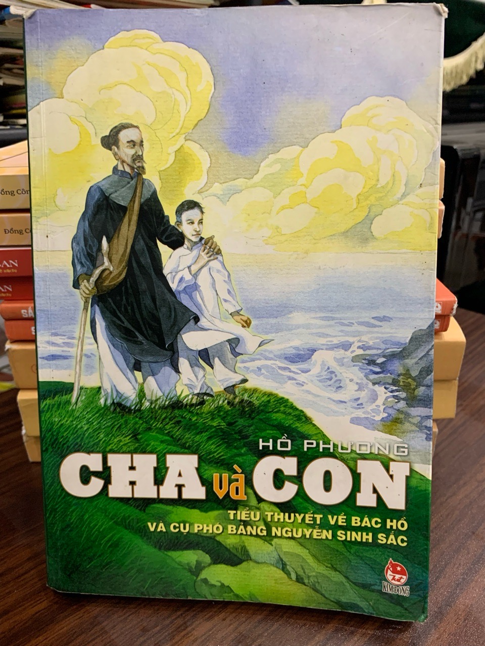 Cha và Con tiểu thuyết về Bác Hồ và cụ Phó Bảng Nguyễn Sinh Sắc- Hồ Phương