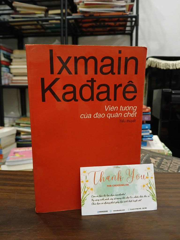 Viên tướng của đạo quân chết- Ixmain Kađarê