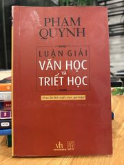 Luận giải văn học và triết học – Phạm Quỳnh (Trịnh Bá Đĩnh tuyển chọn, giới thiệu) - ảnh 1