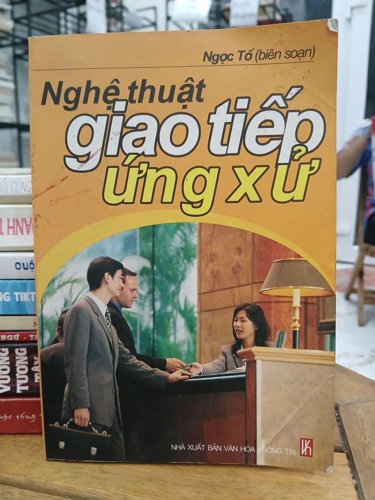 Nghệ thuật giao tiếp ứng xử- Ngọc Tố