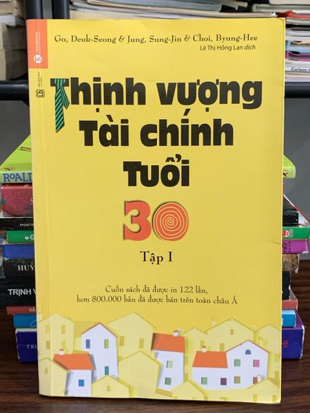 Thịnh vượng tài chính tuổi 30 (Tập 1) — Go, Deuk-Seong &amp; Jung, Sung-Jin &amp; Choi, Byung-Hee