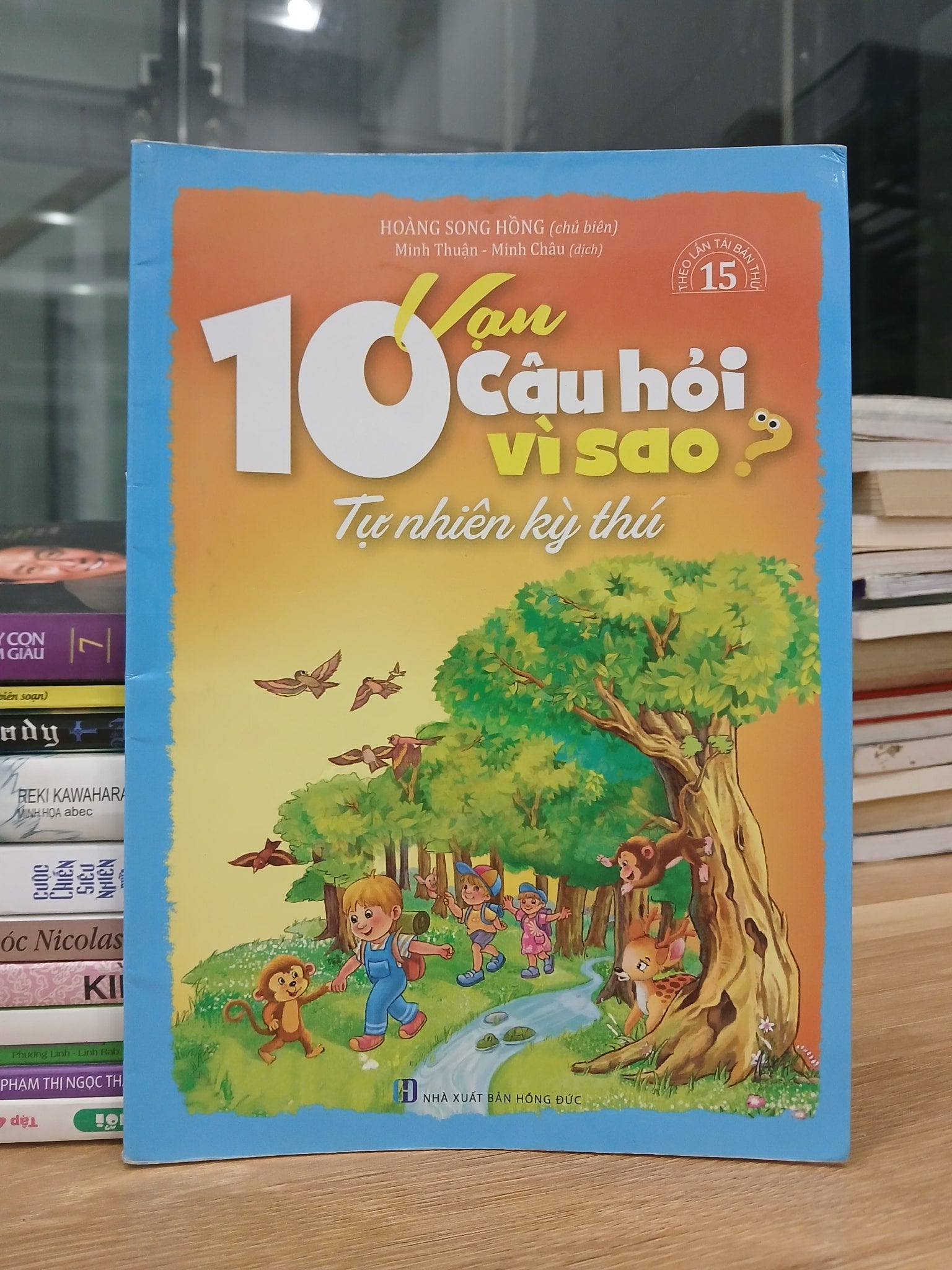 10 vạn câu hỏi vì sao? Tự nhiên kỳ thú- Hoàng Song Hồng