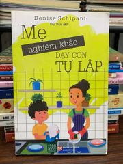 Mẹ nghiêm khắc dạy con tự lập — Denise Schipani - ảnh 1