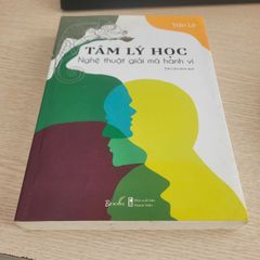 Tâm Lý Học: Nghệ Thuật Giải Mã Hành Vi – Trần Lộ - ảnh 1