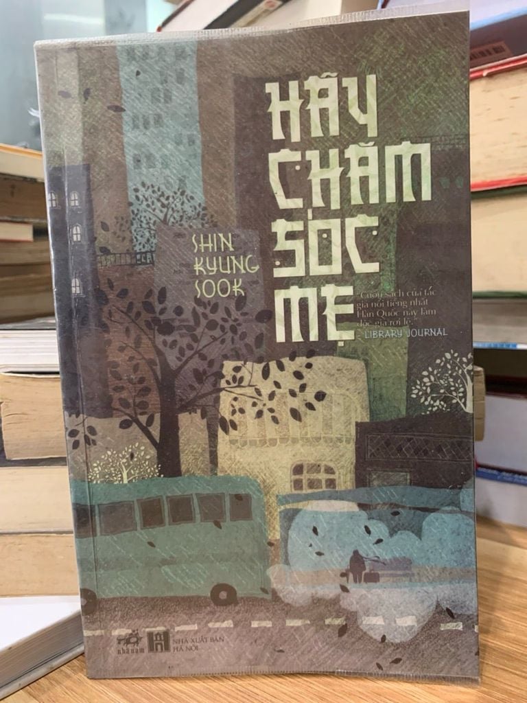 Hãy Chăm Sóc Mẹ - Tác phẩm đoạt giải Man Asian của Shin Kyung Sook