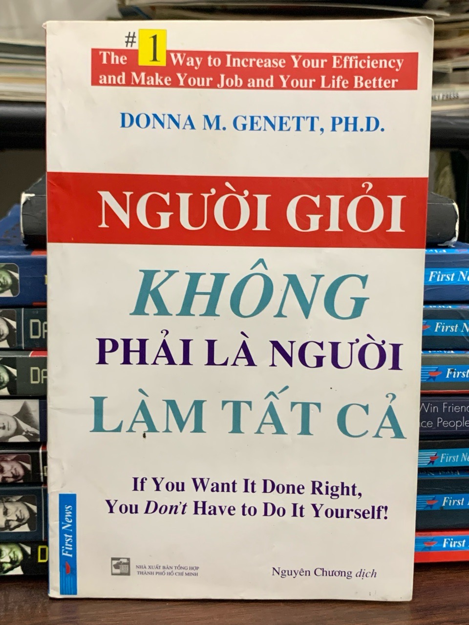 Người giỏi không phải là người làm tất cả — Donna M. Genett, Ph.D.