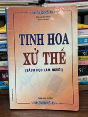 Tinh hoa xử thế (Sách học làm người) - Hoài Quỳnh (biên soạn) - ảnh 1