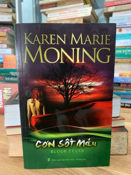 Cơn sốt máu -Karen Marie Moning