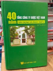 40 Năm Tổng công ty dược Việt Nam xây dựng và phát triển 1971-2011 - ảnh 1
