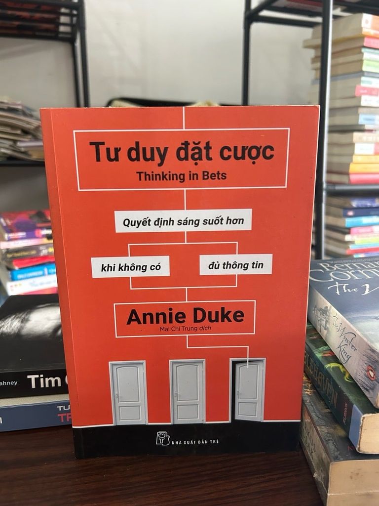 Tư duy đặt cược- Annie Duke