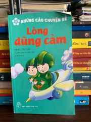 Những câu chuyện về lòng dũng cảm – Nhiều tác giả - ảnh 1