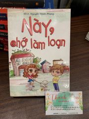 Này, chớ làm loạn- Minh Nguyệt Thích Phương - ảnh 1