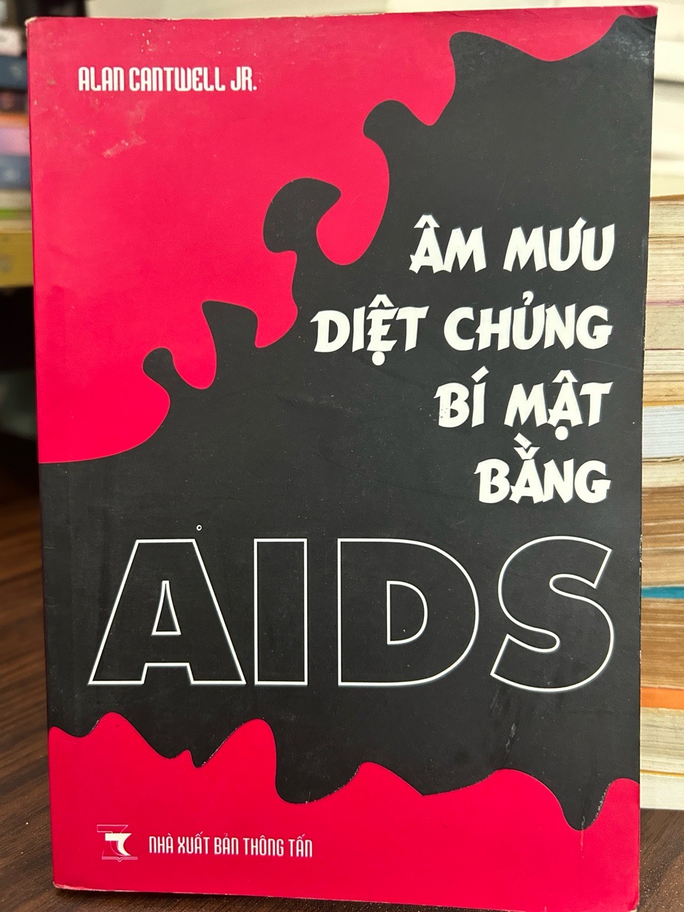 Âm mưu diệt chủng bí mật bằng AIDS -NXB Thông tấn