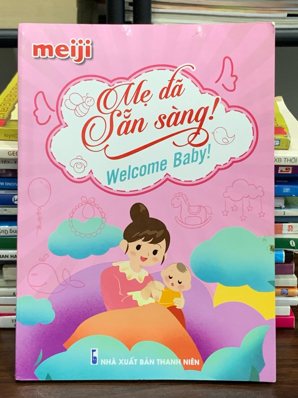 Mẹ đã sẵn sàng! Welcome Baby! – Meiji, NXB Thanh Niên
