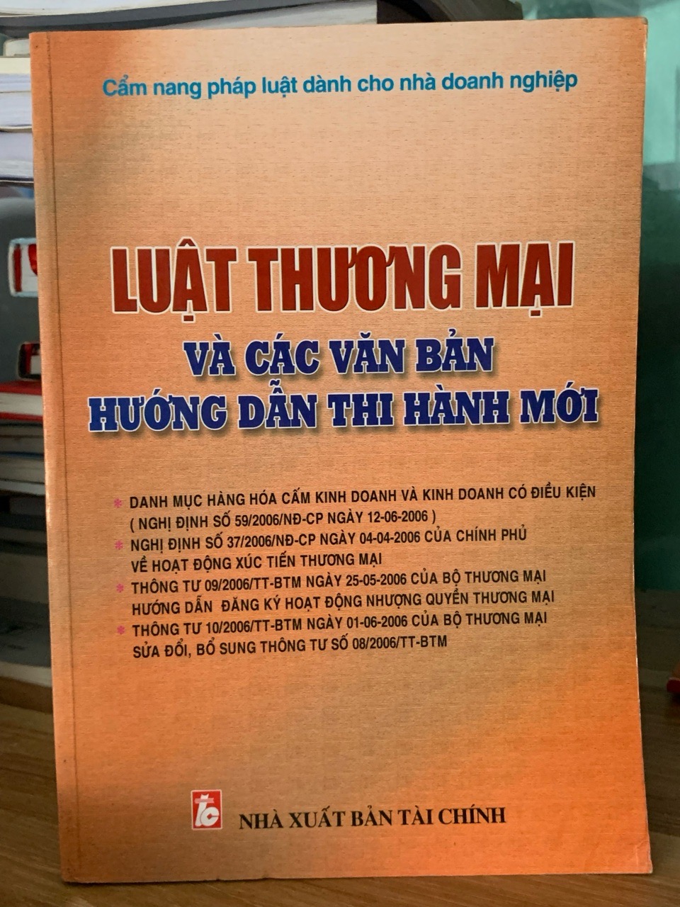 Luật thương mại và các văn bản hướng dẫn thi hành mới NXB tài chính