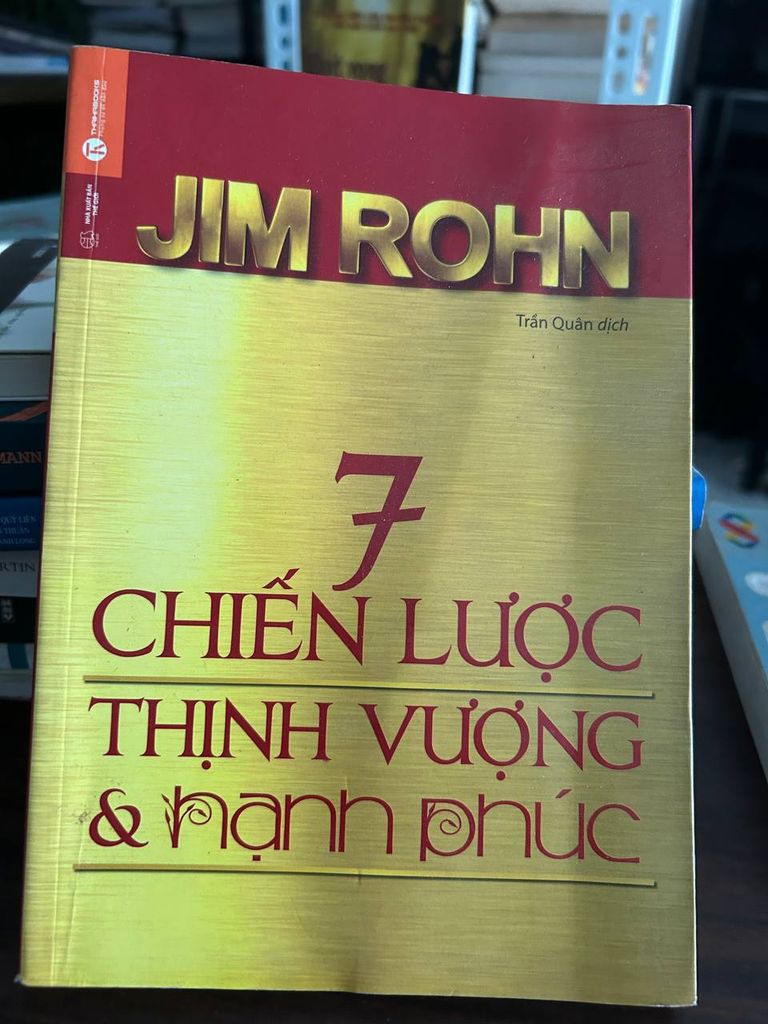7 Chiến Lược Thịnh Vượng &amp; Hạnh Phúc - Jim Rohn - Jim Rohn