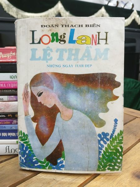 Long lanh lệ thầm – Những ngày tươi đẹp — Đoàn Thạch Biền