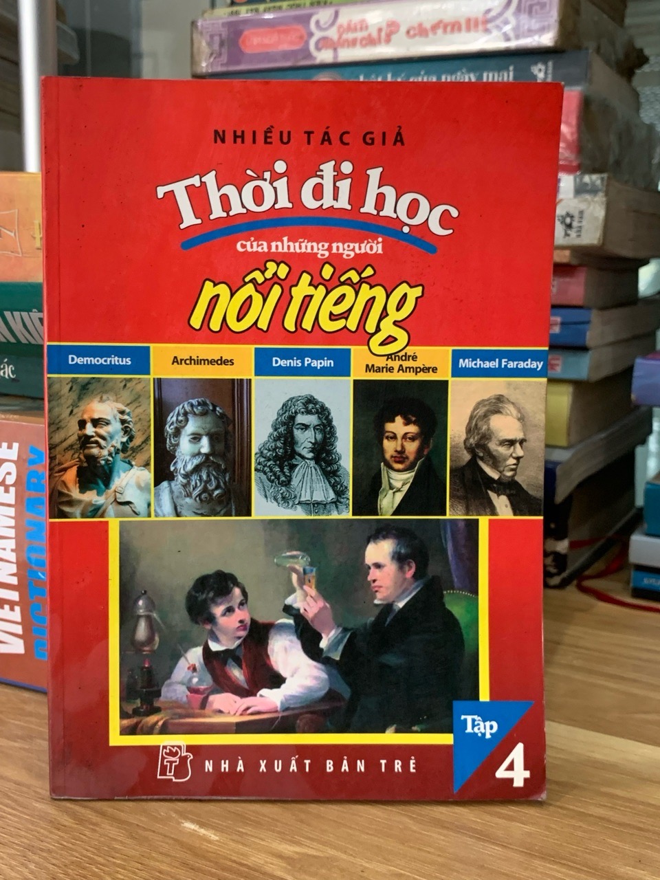 Thời đi học của những người nổi tiếng tập4 -NXB trẻ