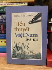 Tiểu thuyết Việt Nam 1945-1975 - Phạm Ngọc Hiền - ảnh 1