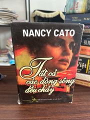 Tất cả dòng sông đều chảy- Nancy Cato - ảnh 1