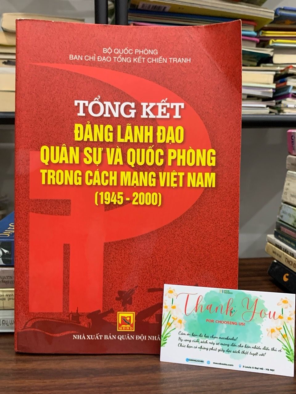Tổng kết Đảng lãnh đạo quân sự và quốc phòng trong cách mạng Việt Nam (1945–2000) – Bộ Quốc phòng