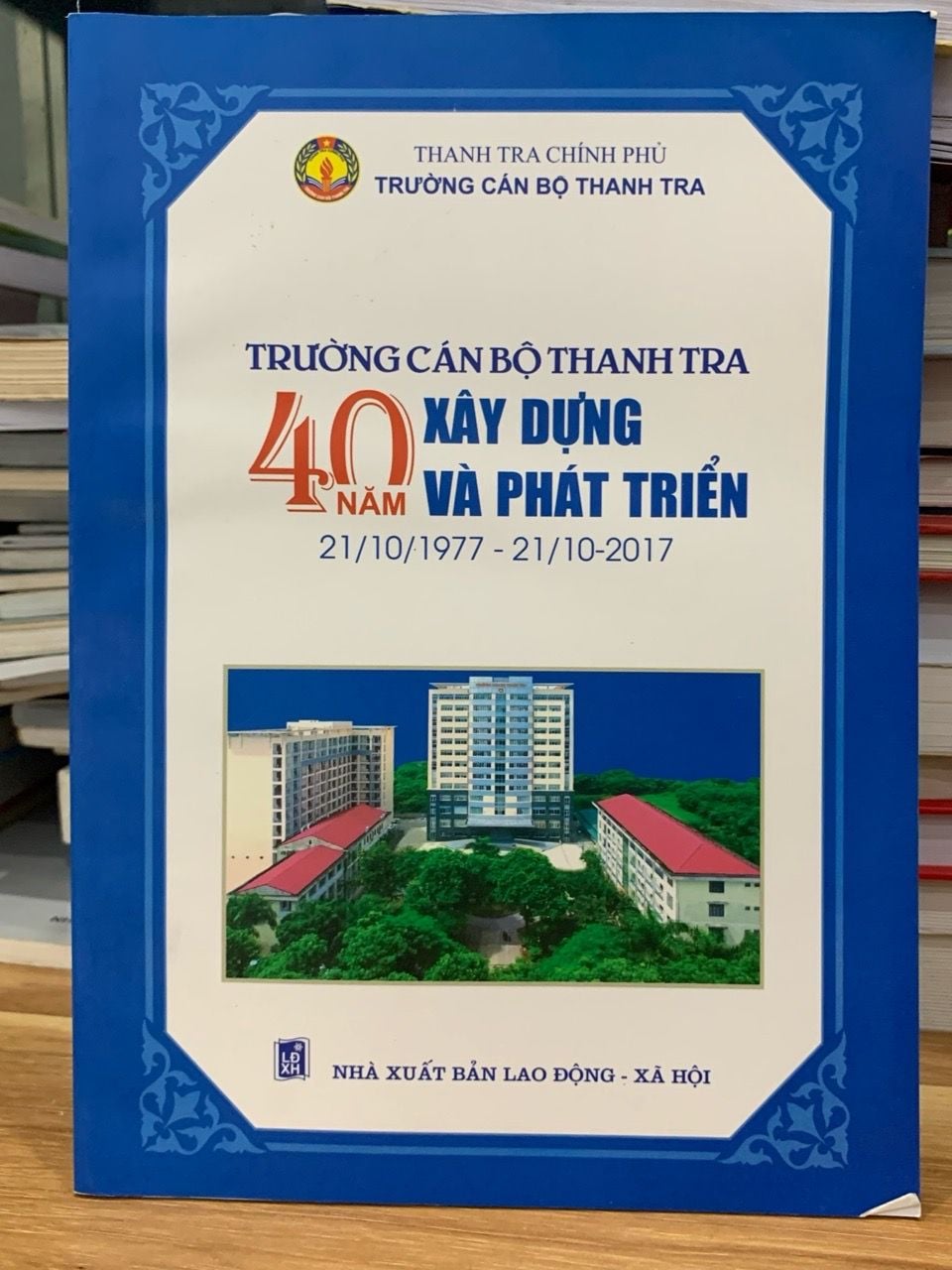 Trường cán bộ thanh tra 40 năm xây dựng và phát triển
