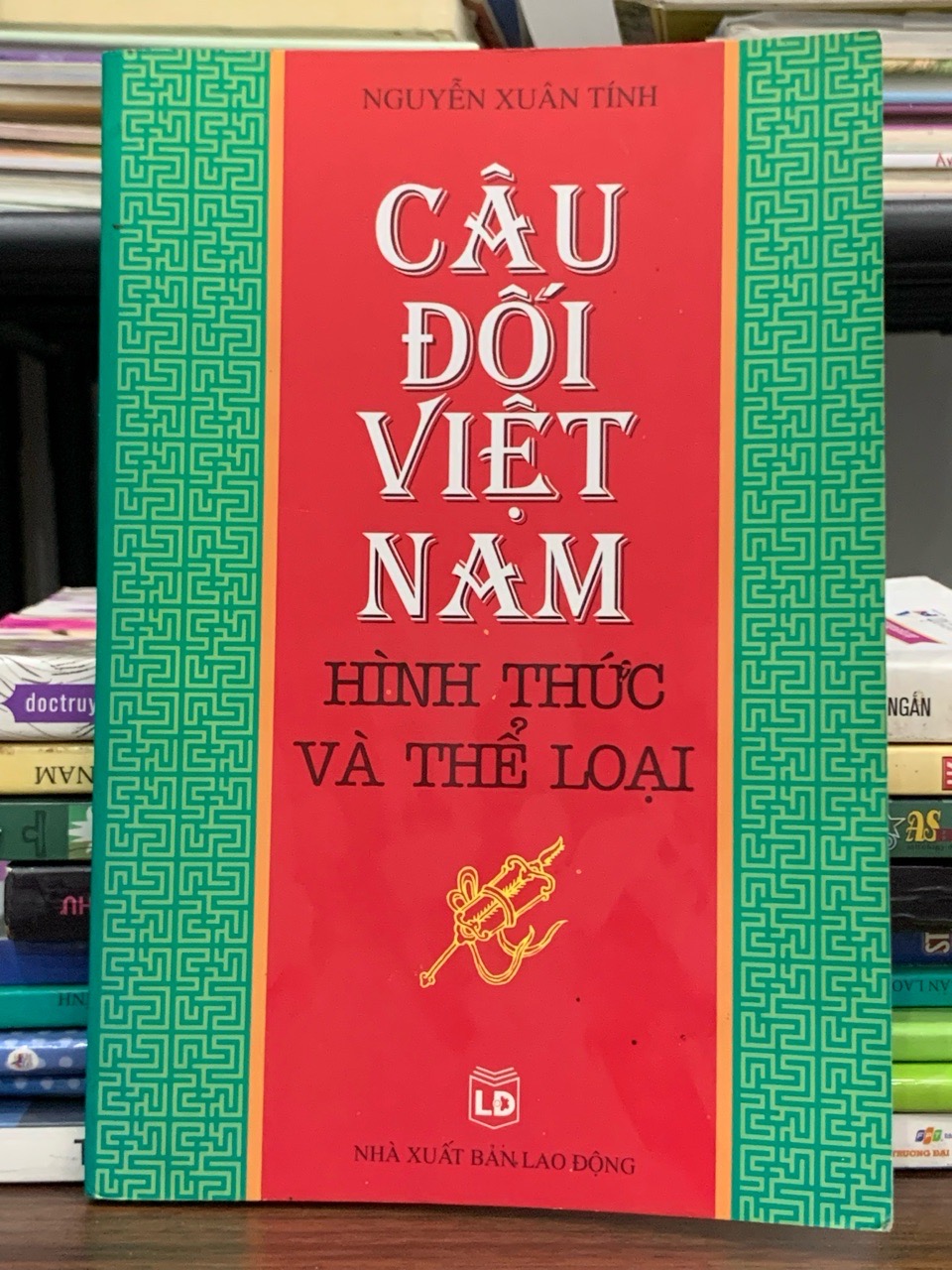 Câu đối Việt Nam: Hình thức và thể loại – Nguyễn Xuân Tú