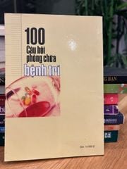 100 Câu hỏi phòng chữa bệnh trĩ – Lý Hữu Tài - ảnh 4