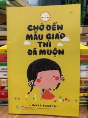 Chờ đến mẫu giáo thì đã muộn- Ibuka Masaru - ảnh 1