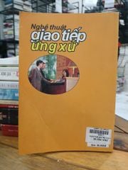 Nghệ thuật giao tiếp ứng xử- Ngọc Tố - ảnh 2