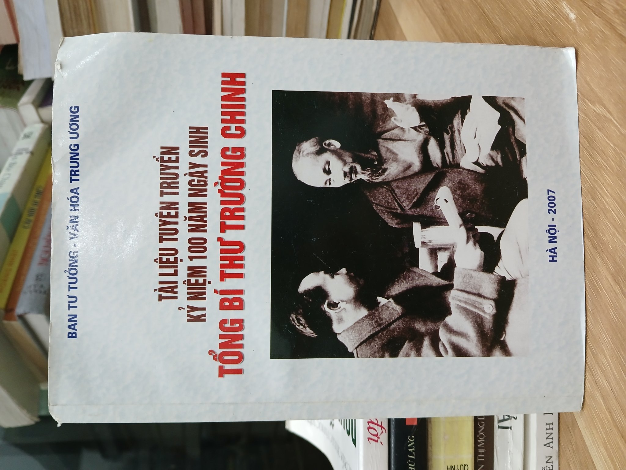 Tổng Bí thư Trường Chinh – Tài liệu tuyên truyền kỷ niệm 100 năm ngày sinh — Ban Tư tưởng – Văn hóa Trung ương