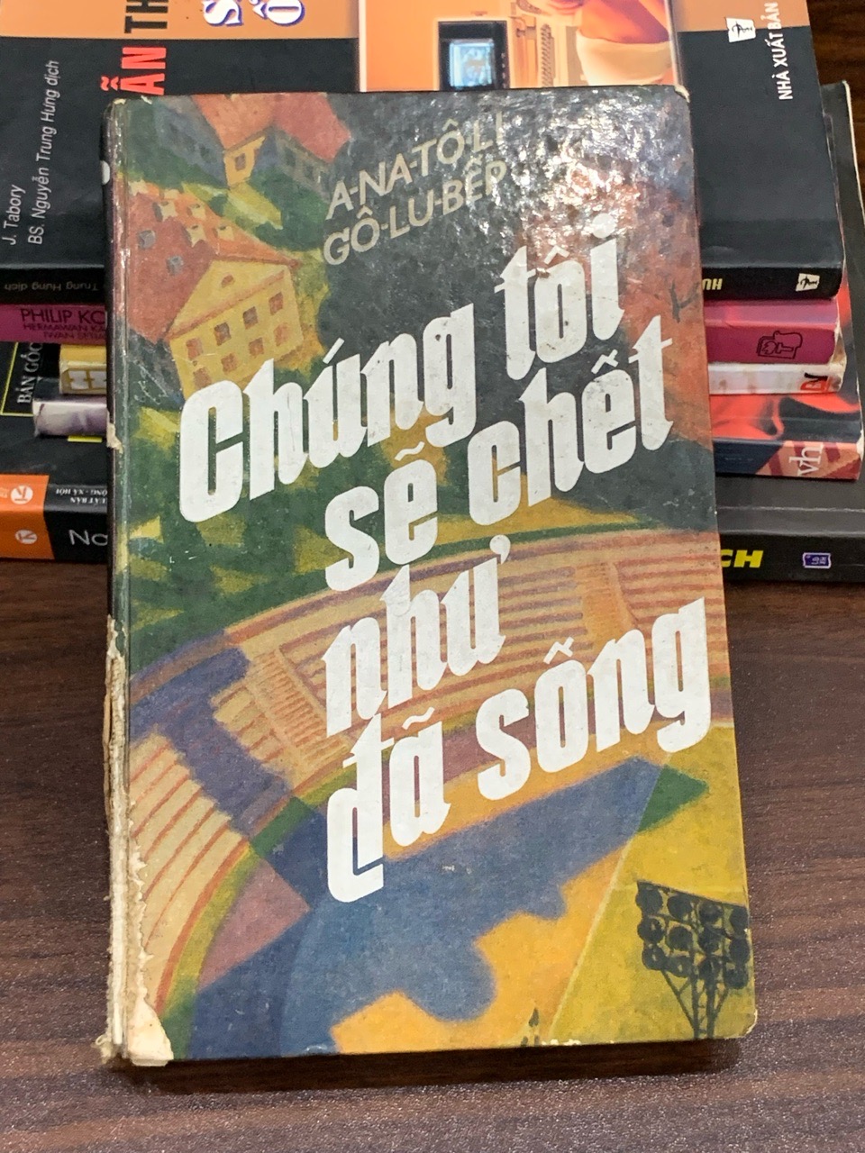 Chúng tôi sẽ chết như đã sống, như đã chết – Anatoli Golubev