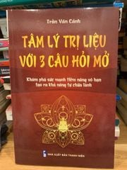 Tâm lý trị liệu với 3 câu hỏi mở -Trần Văn Cảnh - ảnh 1
