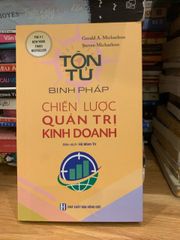 Tôn tử Binh pháp chiến lược quản trị kinh doanh -Gerald A.Michaelson Steven Michaelson - ảnh 1