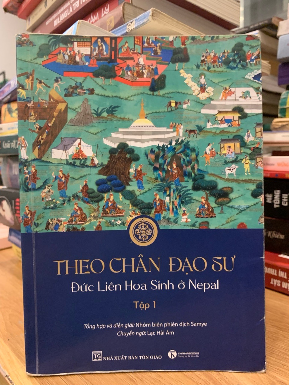 Theo chân đạo sư đức liên hoa sinh ở Nepal tập 1 - NXB Tôn giáo