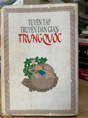 Tuyển tập truyện dân gian Trung Quốc -NXB Văn Hoá - ảnh 2