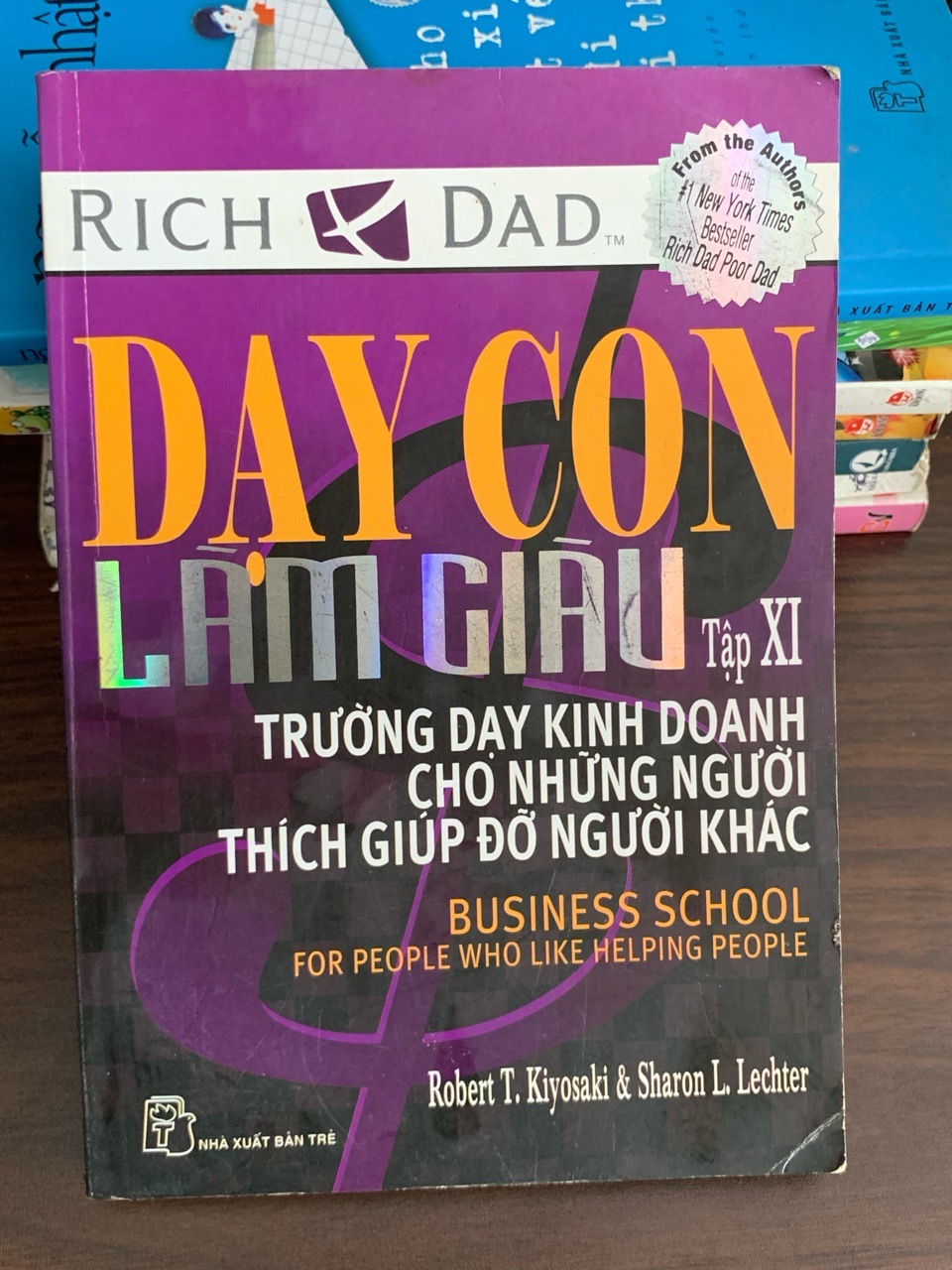Dạy con làm giàu (Tập 2) – Robert T. Kiyosaki & Sharon L. Lechter