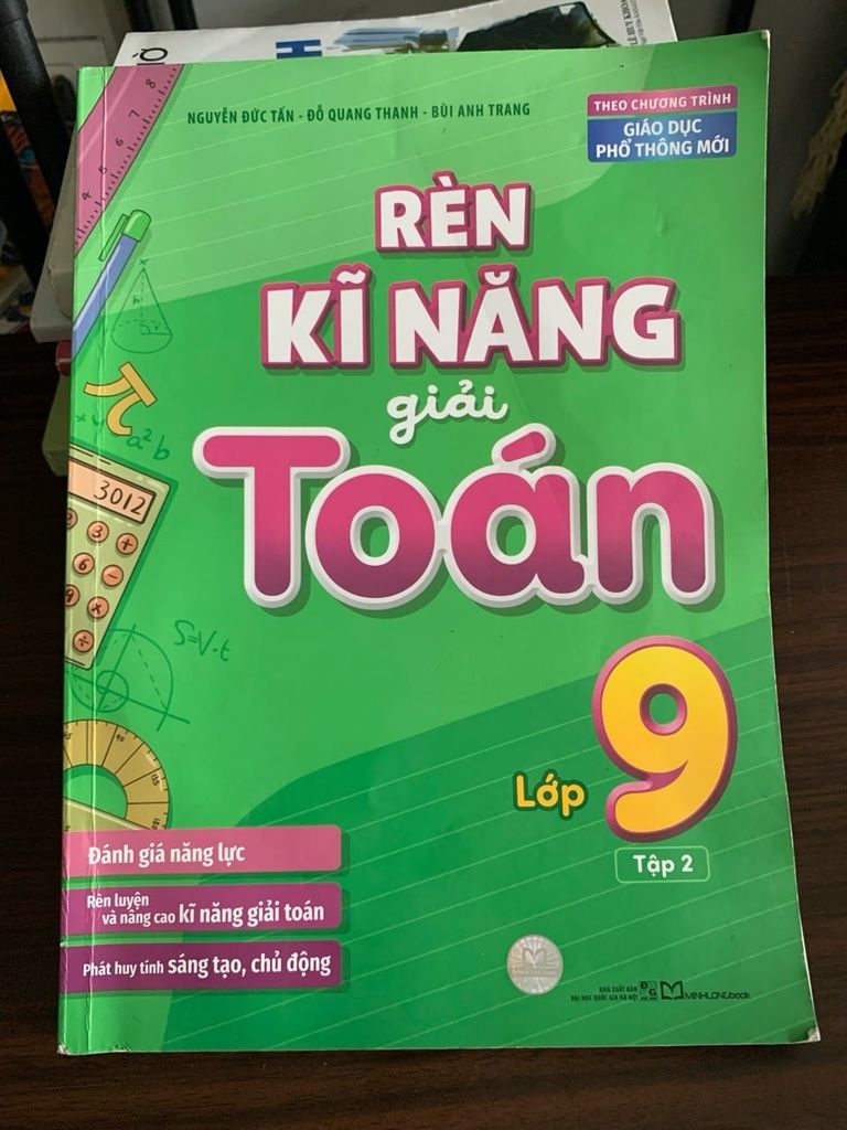 Rèn kĩ năng giải Toán lớp 9 (Tập 2) – Nguyễn Đức Tấn, Đỗ Quang Thanh, Bùi Anh Trang