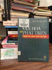 Văn hóa và phát triển trong bối cảnh toàn cầu hóa – Nguyễn Văn Dân - ảnh 1