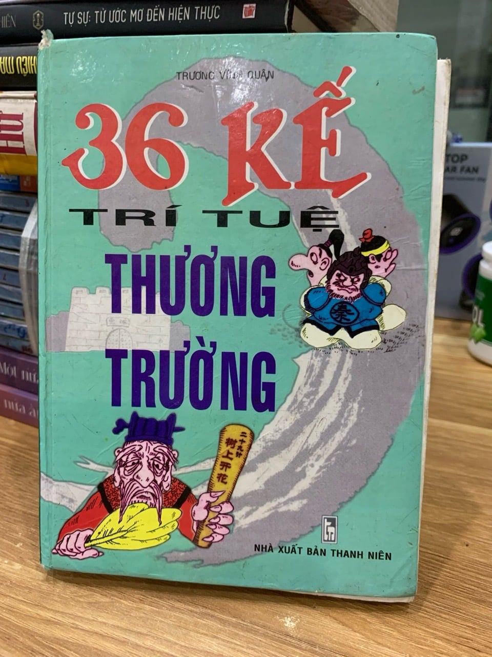 36 kế trí tuệ thương trường -Trương Vĩnh Quân