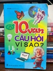 10 vạn câu hỏi vì sao – Nhiều tác giả (NXB Dân Trí) - ảnh 1