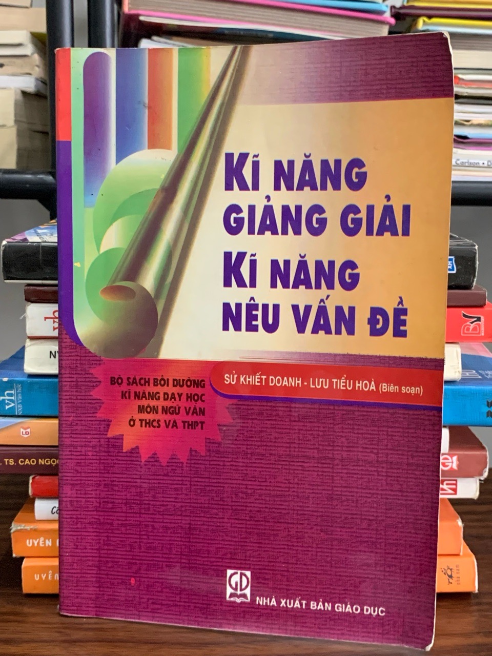 Kĩ năng giảng giải +Kĩ năng nêu vấn đề – Sử Khiết Doanh, Lưu Tiểu Hoà